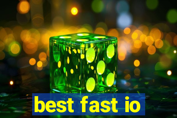 best fast io